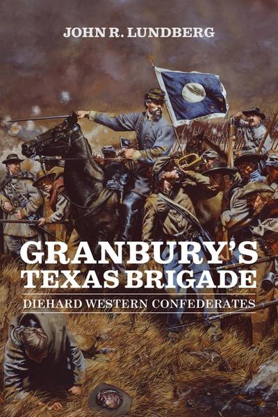 Granbury’s Texas Brigade