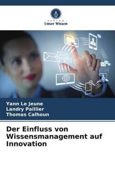 Der Einfluss von Wissensmanagement auf Innovation