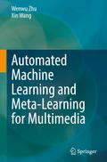 Automated Machine Learning and Meta-Learning for Multimedia