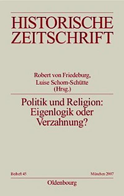 Politik und Religion: Eigenlogik oder Verzahnung?