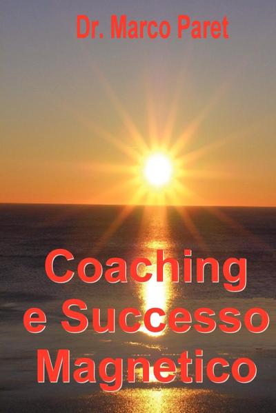 Paret, M: Coaching e Successo Magnetico