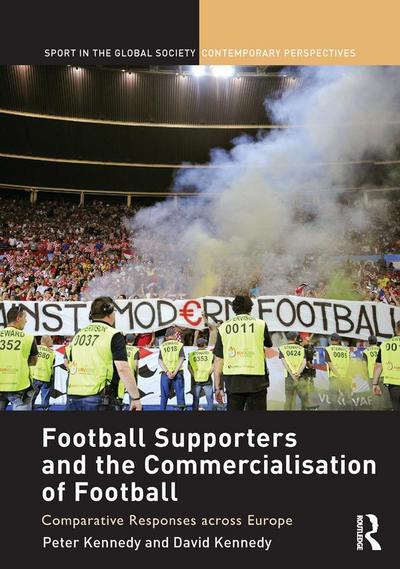 Football Supporters and the Commercialisation of Football