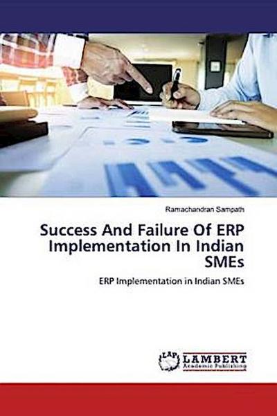 Success And Failure Of ERP Implementation In Indian SMEs