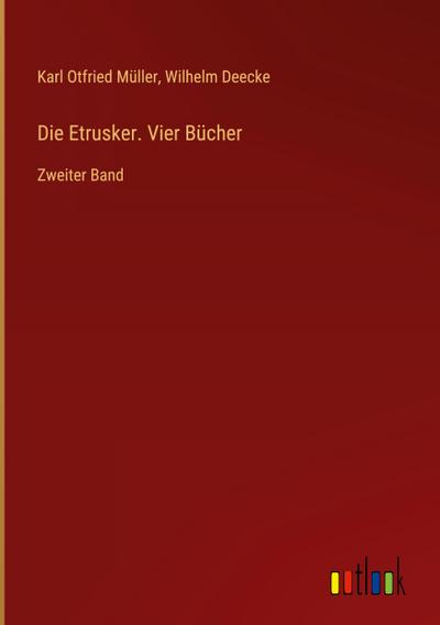 Die Etrusker. Vier Bücher
