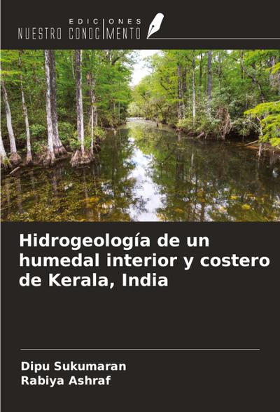 Hidrogeología de un humedal interior y costero de Kerala, India