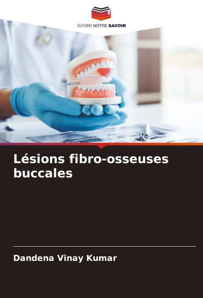Lésions fibro-osseuses buccales