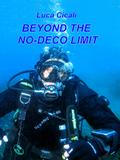 Beyond the no-deco limit