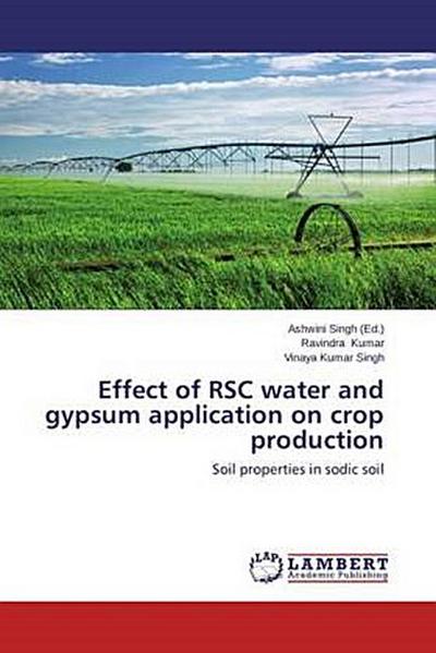 Effect of RSC water and gypsum application on crop production