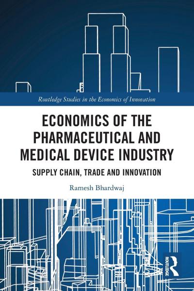 Economics of the Pharmaceutical and Medical Device Industry
