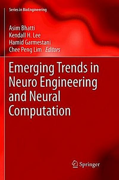 Emerging Trends in Neuro Engineering and Neural Computation