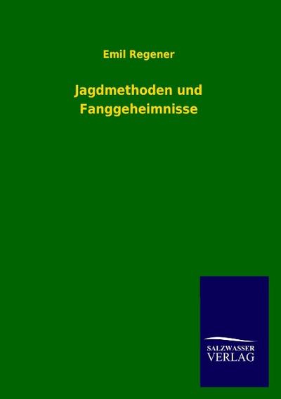 Jagdmethoden und Fanggeheimnisse
