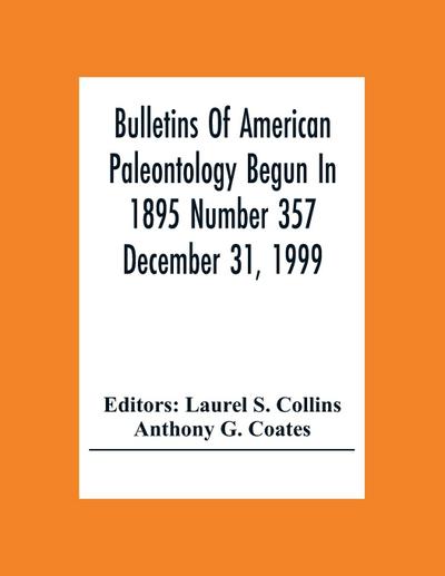Bulletins Of American Paleontology Begun In 1895 Number 357 December 31, 1999; A Paleobiotic Survey Of Caribbean Faunas From The Neogene Of The Isthmus Of Panama