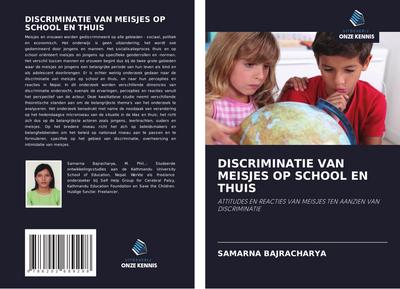DISCRIMINATIE VAN MEISJES OP SCHOOL EN THUIS