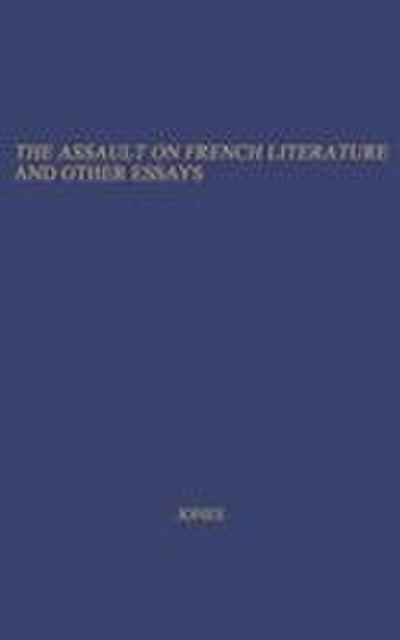 The Assault on French Literature, and Other Essays.