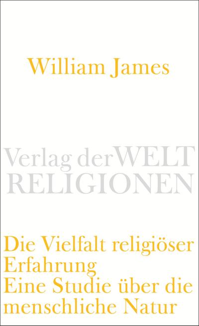 Die Vielfalt religiöser Erfahrung