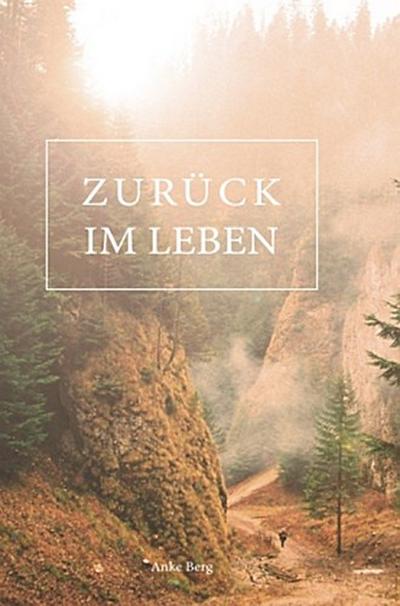Zurück im Leben