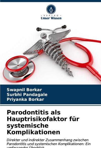 Parodontitis als Hauptrisikofaktor für systemische Komplikationen