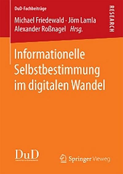 Informationelle Selbstbestimmung im digitalen Wandel
