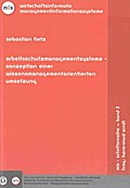 Arbeitsschutzmanagementsysteme - Konzeption einer wissensmanagementorientierten Umsetzung