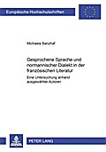 Gesprochene Sprache und normannischer Dialekt in der französischen Literatur