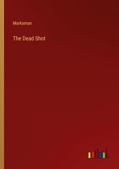 The Dead Shot