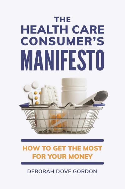 The Health Care Consumer’s Manifesto