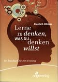 Lerne zu denken, was du denken willst