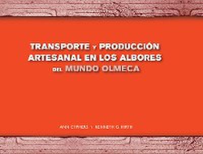 Transporte y producción artesanal en los albores del mundo Olmeca