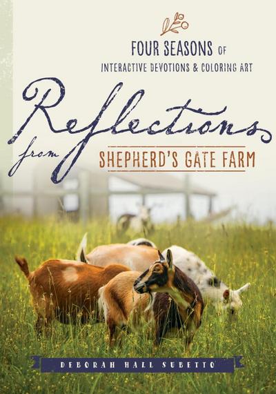 Reflections from Shepherd’s Gate Farm