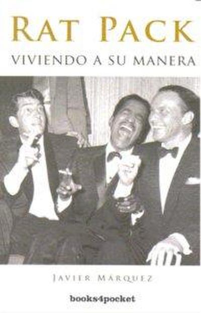 Rat Pack. Viviendo a Su Manera