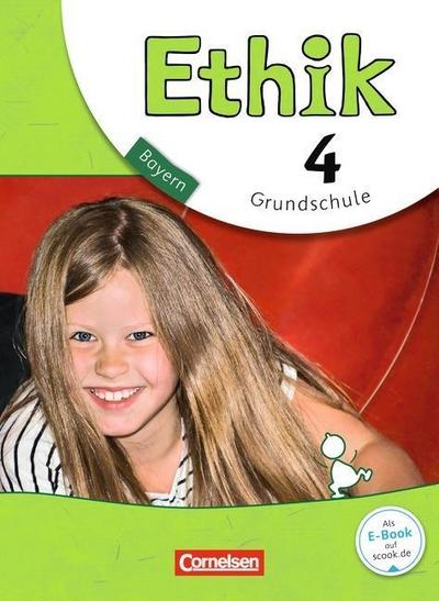 Ethik - Grundschule Bayern - Neubearbeitung - 4. Jahrgangsstufe