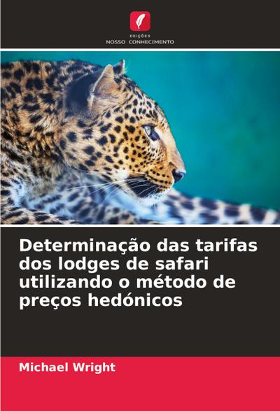 Determinação das tarifas dos lodges de safari utilizando o método de preços hedónicos