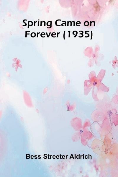 Spring Came On Forever (1935)