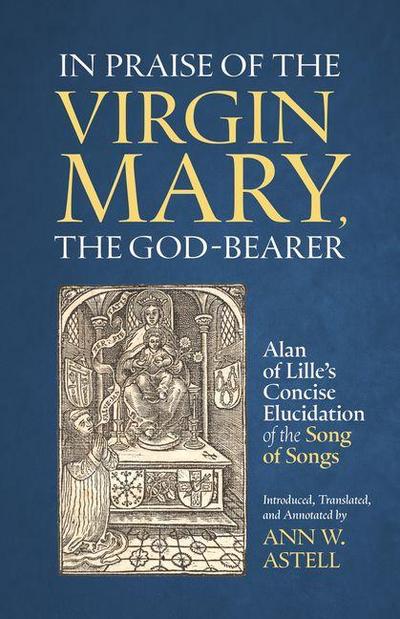 In Praise of the Virgin Mary, the God-Bearer