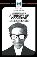An Analysis of Leon Festinger’s A Theory of Cognitive Dissonance