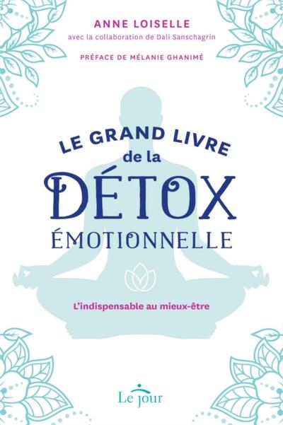 Le grand livre de la détox émotionnelle