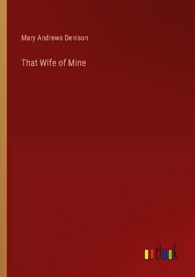 That Wife of Mine