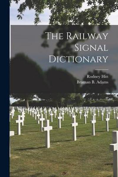 The Railway Signal Dictionary