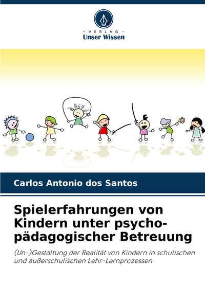 Spielerfahrungen von Kindern unter psycho-pädagogischer Betreuung