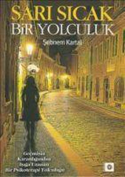 Sari Sicak Bir Yolculuk