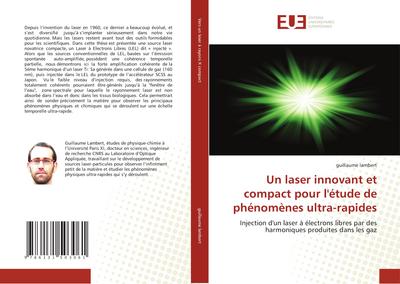 Un laser innovant et compact pour l’étude de phénomènes ultra-rapides