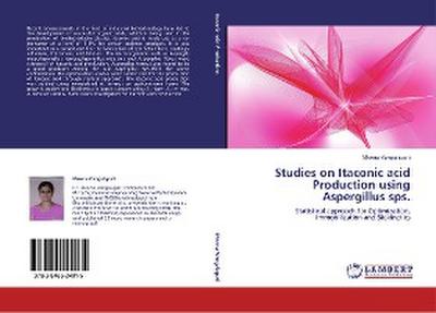 Studies on Itaconic acid Production using Aspergillus sps.