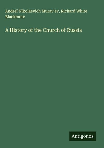 A History of the Church of Russia