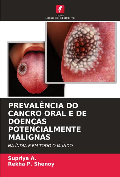 PREVALÊNCIA DO CANCRO ORAL E DE DOENÇAS POTENCIALMENTE MALIGNAS