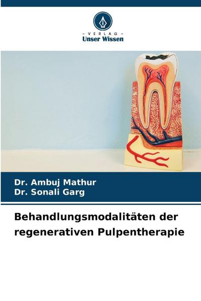 Behandlungsmodalitäten der regenerativen Pulpentherapie
