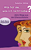 Was hat sie, was ich nicht habe