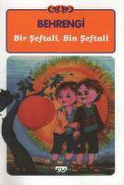 Bir Seftali, Bin Seftali