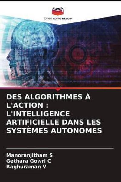 DES ALGORITHMES À L’ACTION : L’INTELLIGENCE ARTIFICIELLE DANS LES SYSTÈMES AUTONOMES