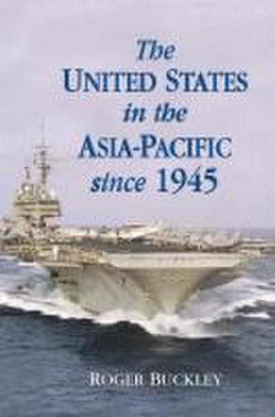 The United States in the Asia-Pacific Since 1945