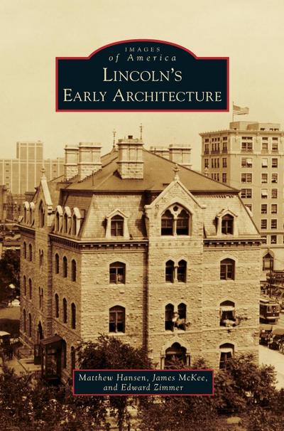 Lincoln’s Early Architecture
